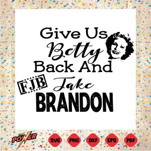 Give us betty back and take brandon SVG SVG130322023