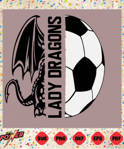 Lady Dragons And Soccer Svg Instant Download, Sport Svg