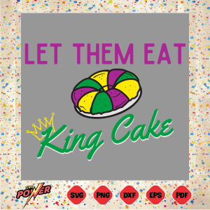 Let Them Eat King Cake Svg SVG250122014 1