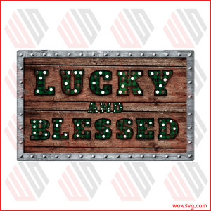Lucky And Blessed Board Sublimation St Patrick s Day Png CF150222001