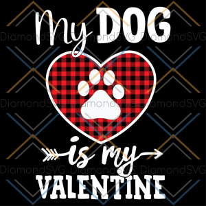 My Dog Is My Valentine Dog Paw SVG CL230422093
