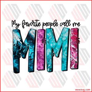 My Favorite People Call Me Mimi PNG Sublimation