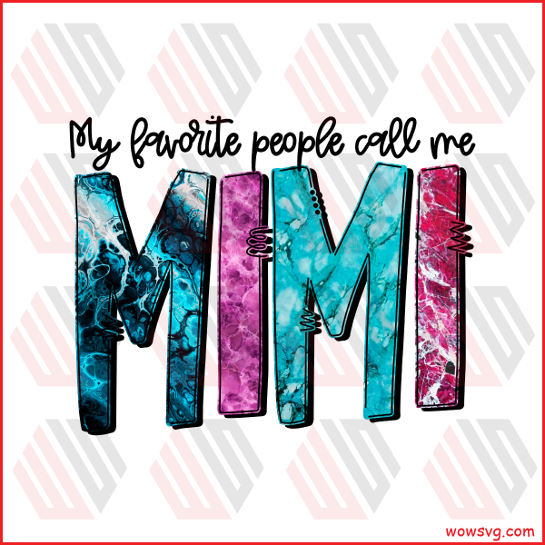 My Favorite People Call Me Mimi PNG CF220322001