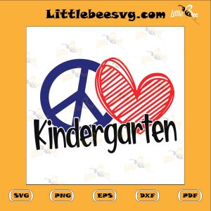 Peace Love Kindergarten Cutting File, Kindergarten Heart