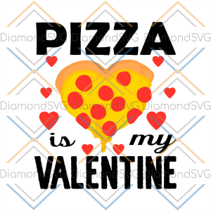 Pizza Is My Valentine Heart SVG CL230422100