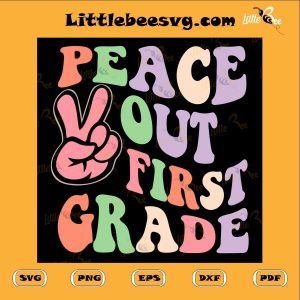 Retro Peace Out First Grade Cutting File, Last Day