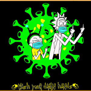Rick And Morty SVG PNG Files, Wash Your Damn Hands Svg