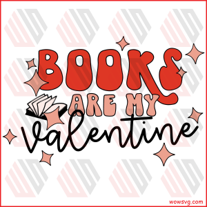 Books are my Valentine Cricut Svg, Valentine Svg