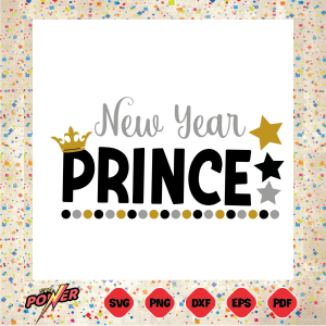 New Year Prince Svg Instant Download, New Year Svg