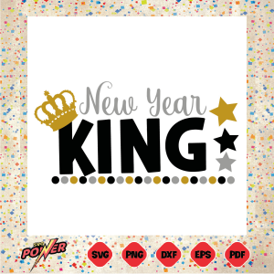 New Year King Svg Instant Download, New Year Svg