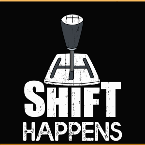 Shift Happens SVG PNG Files, Funny Svg