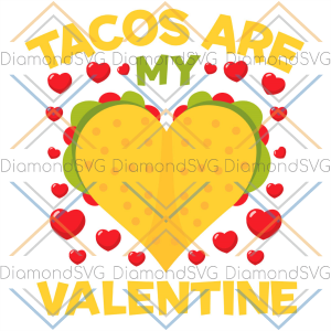 Tacos Are My Valentine Heart SVG CL230422101