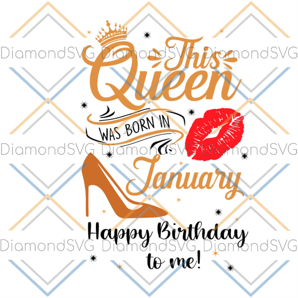 This Queen Was Born In January Shoe SVG CL220422020