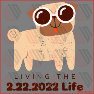 Twosday 2 22 2022 Funny Pug Cricut Svg, Trending Svg