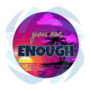 You Are Enough PNG CF040322069