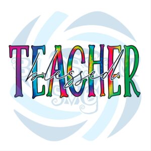 Rainbow Tie Dye Blessed Teacher PNG CF140422006