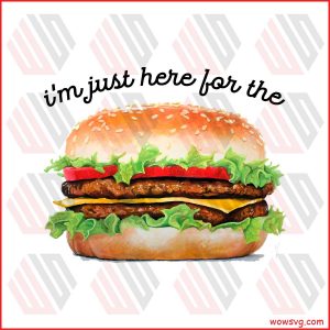 Im Just Here For The Hamburger PNG CF080422006