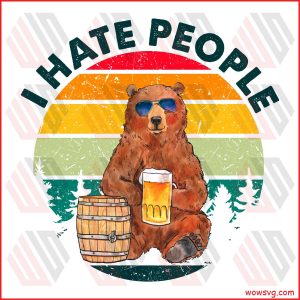 I Hate People Bear Drinking Beer PNG CF180422011