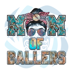 Mom Of Ballers Sublimation Sport Png CF040422025