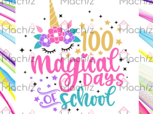 100 Magical Days Of School Unicorn Svg Files