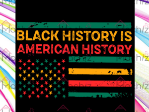 Black History Is American History Svg Files, Freedom Day Svg,