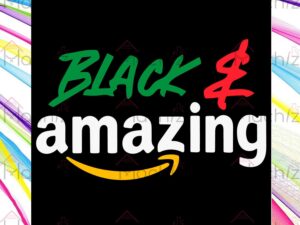 Black and Amazing Juneteenth Funny Amazon Svg
