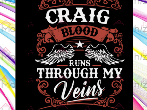 Craig Blood Runs Through My Veins Svg Files, Quotes Svg