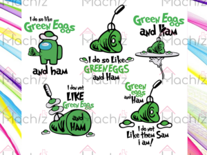 Do You Like Green Eggs And Ham Svg Files