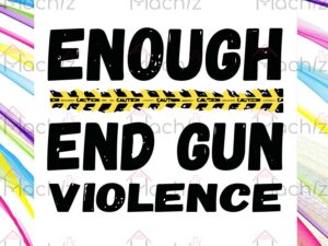 Enough End Gun Violence Uvalde Texas Svg