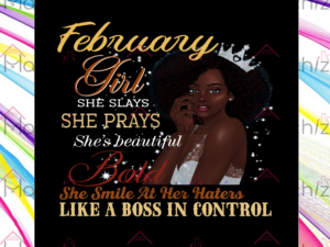 February Girl She Slays She Prays Beautiful Svg Files