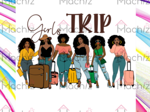 Black Girl Svg Files, Girl Trip SVG PNG