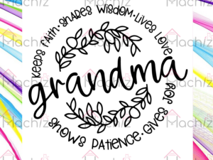Grandma Keep Faith Share Wisdom Svg Files, Mothers Day Svg