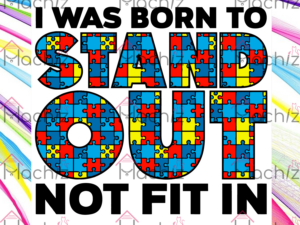 I Was Born to Stand out Not Fit in Svg Files