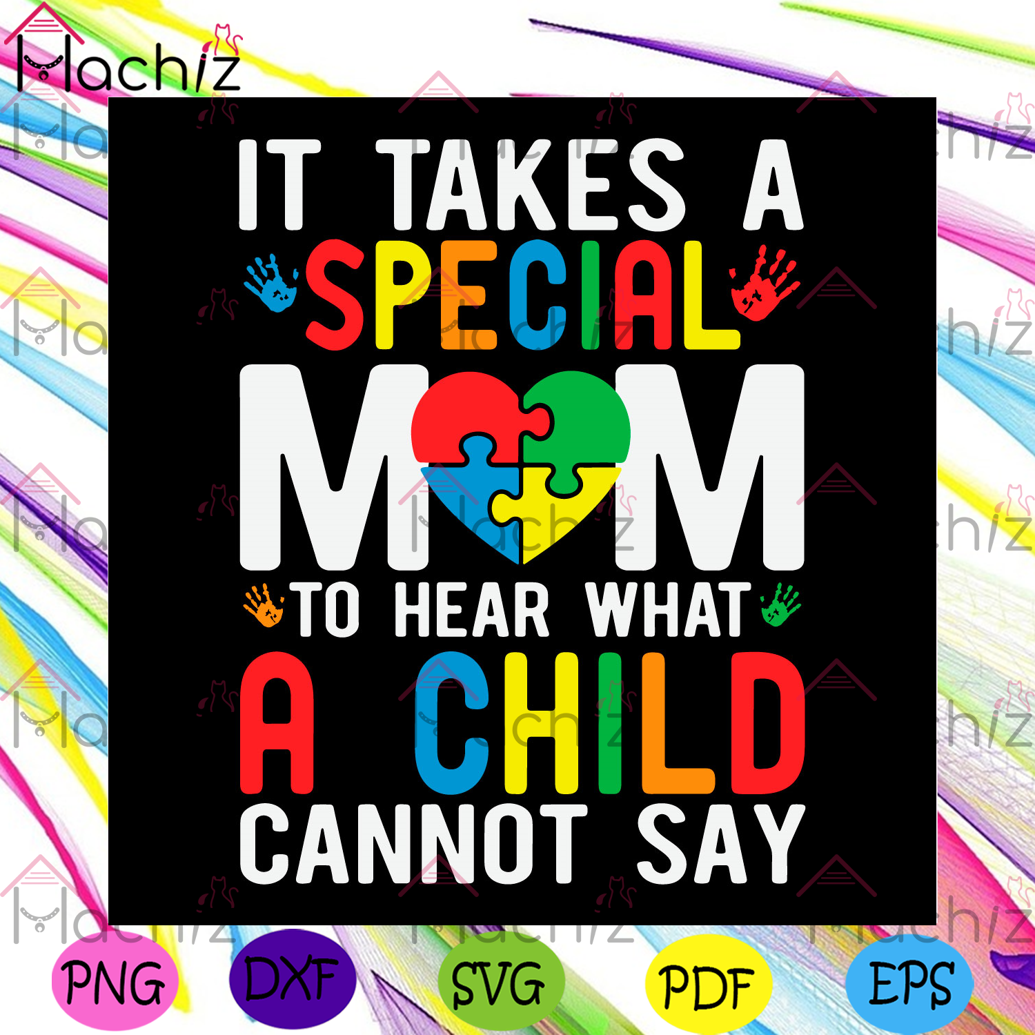 It Takes A Special Mom To Hear What A Child Svg Files