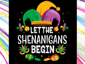 Let The Shenanigans Begin Mardi Gras Svg Files