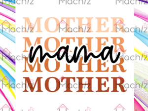 Mama Svg Files, Mothers Day SVG, Mom SVG