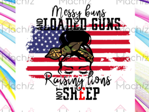 Messy Buns and Loaded Guns Svg Files, Messy Buns Svg