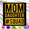 Mom Daughter Squad Word Board Svg Design