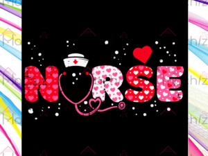 Nurse Valentines Day Svg Files, Valentine Svg, Nurse Life Svg