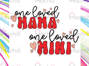 One loved mama mini Svg Files, Valentine Svg, Valentine's Day Svg