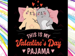 This is My Valentines Day Pajama Svg Files, Valentine Svg, Cat Valentine