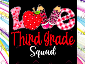Valentines Day Love Third Grade Squad Svg Files, Valentine Svg