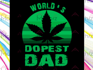 Worlds Dopest Dad Svg Files, Cannabis Svg, Marijuana Svg
