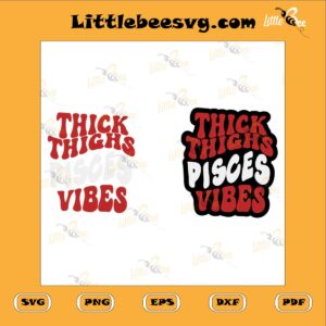 thick-thighs-pisces-vibes-bundle-svg-horoscope-birthday-svg-pisces-gift-svg-birthday-svg-happy-birthday-svg