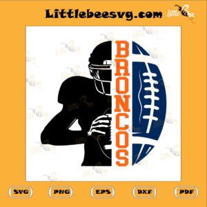 Broncos Football Half Player SVG PNG DXF EPS, Broncos Team SVG