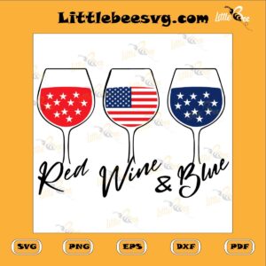 Red Wine Blue Independence Day SVG PNG DXF EPS