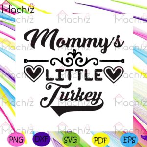 Mommy's little Turkey silhouette Cutting Printing File