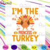 im-the-princess-turkey-funny-saying-svg-png