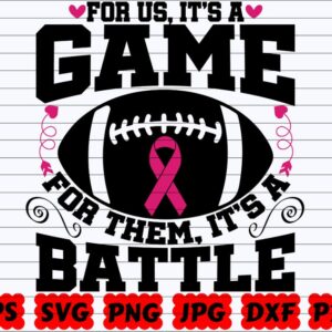for-us-its-a-game-for-them-its-a-battle-svg-cancer-image-1
