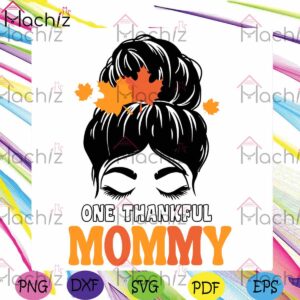 messy-bun-thanksgiving-mommy-svg-graphic-designs-files
